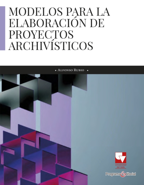 Modelos para la elaboracion de proyectos archivisticos