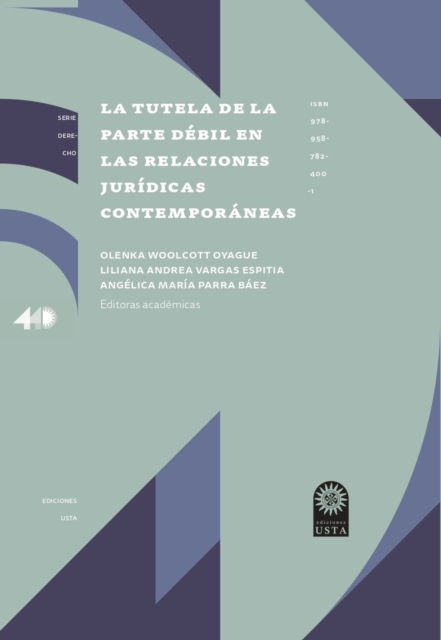 La tutela de la parte débil en las relaciones jurídicas contemporáneas