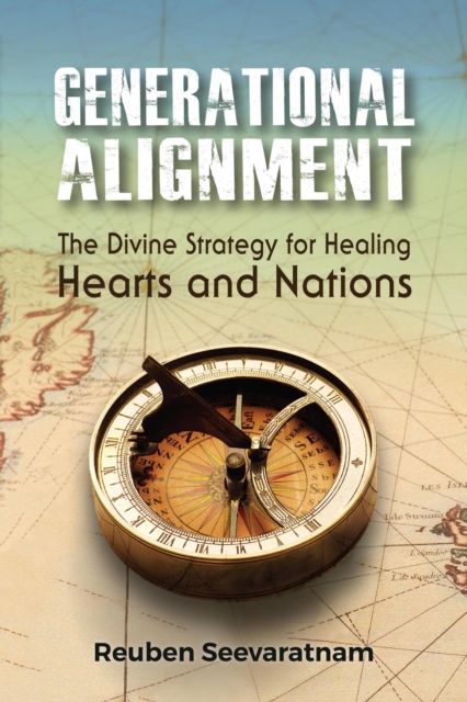 Generational Alignment - The Divine Strategy for Healing Hearts and Nations