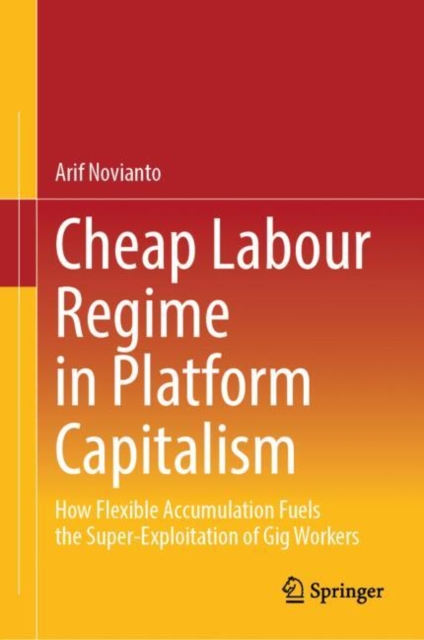Cheap Labour Regime in Platform Capitalism