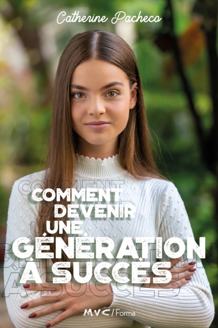 Comment devenir une generation a succes