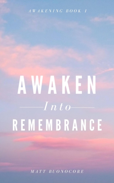 Awaken Into Remembrance