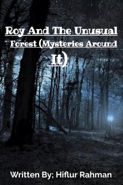 Roy And The Unusual Forest (Mysteries Around It)