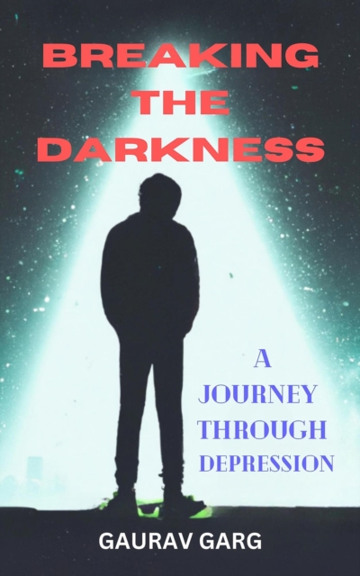 Breaking the Darkness: A Journey Through Depression