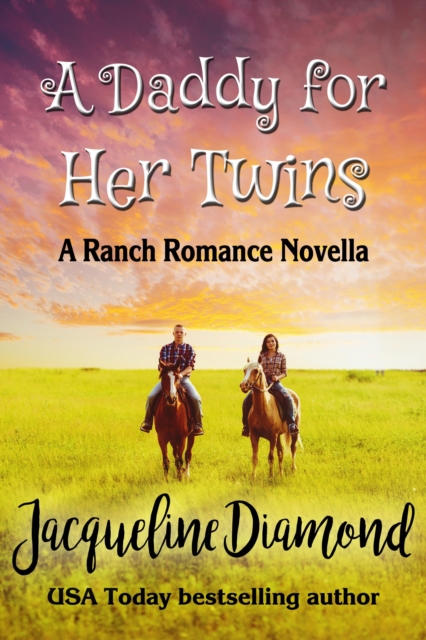 Daddy for Her Twins: A Ranch Romance Novella