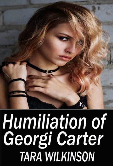 Humiliation of Georgi Carter