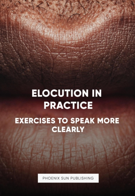 Elocution In Practice Exercises To Speak More Clearly