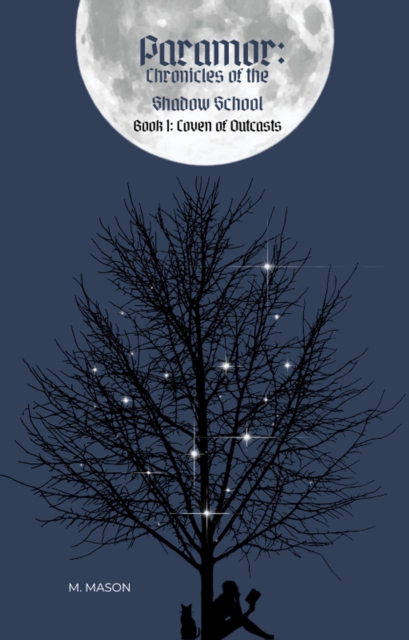 Paramor: Chronicles of the Shadow School, Book 1 Coven of Outcasts