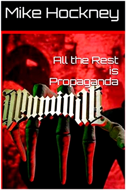 All the Rest Is Propaganda