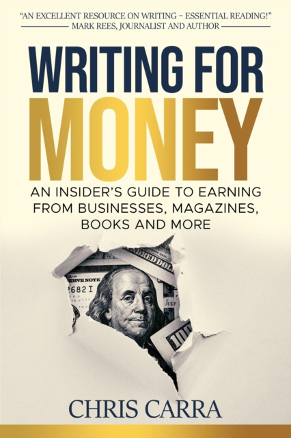 Get Paid to Write: An Insider's Guide on How to Make Money from Writing