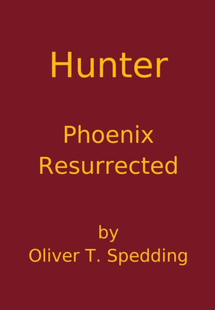 Hunter - Phoenix Resurrected