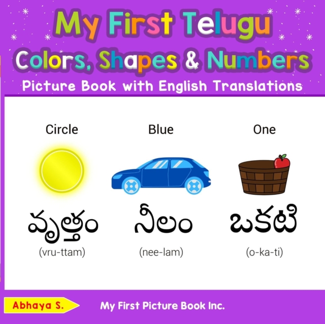 My First Telugu Colors, Shapes & Numbers Picture Book with English Translations