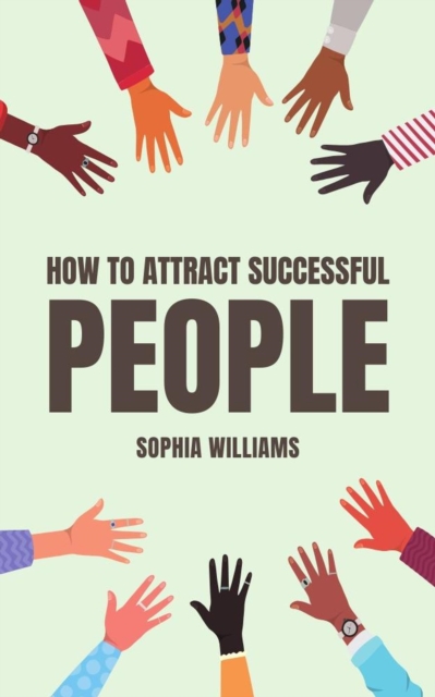 How to Attract Successful People