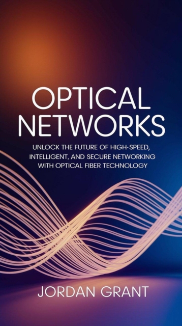 Optical Networks Unveiled