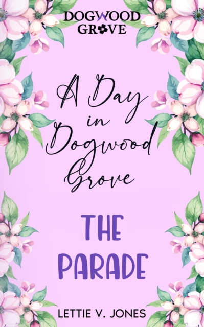 Day in Dogwood Grove: The Parade
