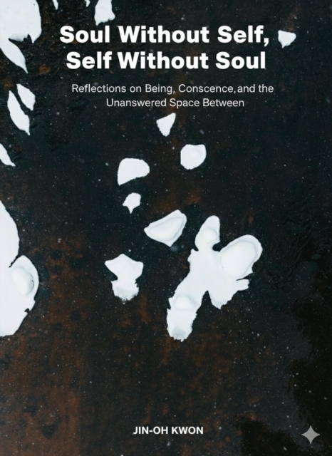 Soul Without Self, Self Without Soul