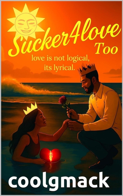 Sucker4love Too: Love Ain't Logical its lyrical