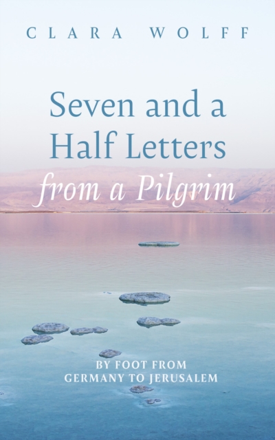 Seven and a Half Letters from a Pilgrim