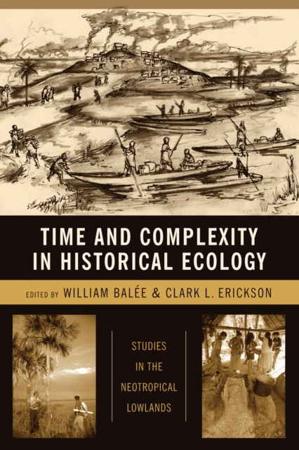 Time and Complexity in Historical Ecology