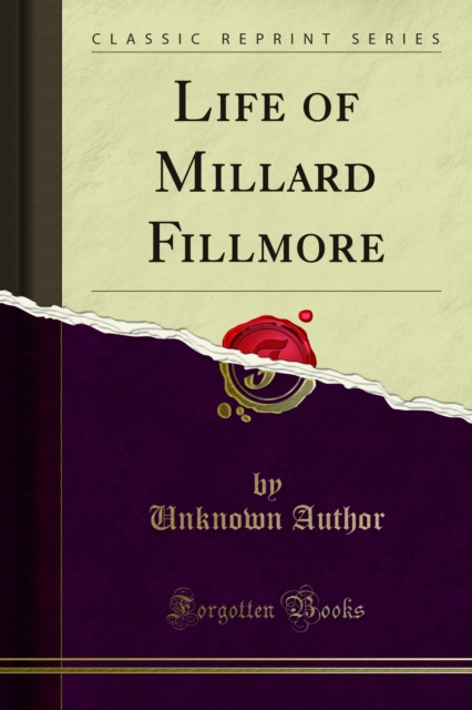 Life of Millard Fillmore