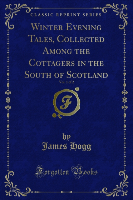 Winter Evening Tales, Collected Among the Cottagers in the South of Scotland