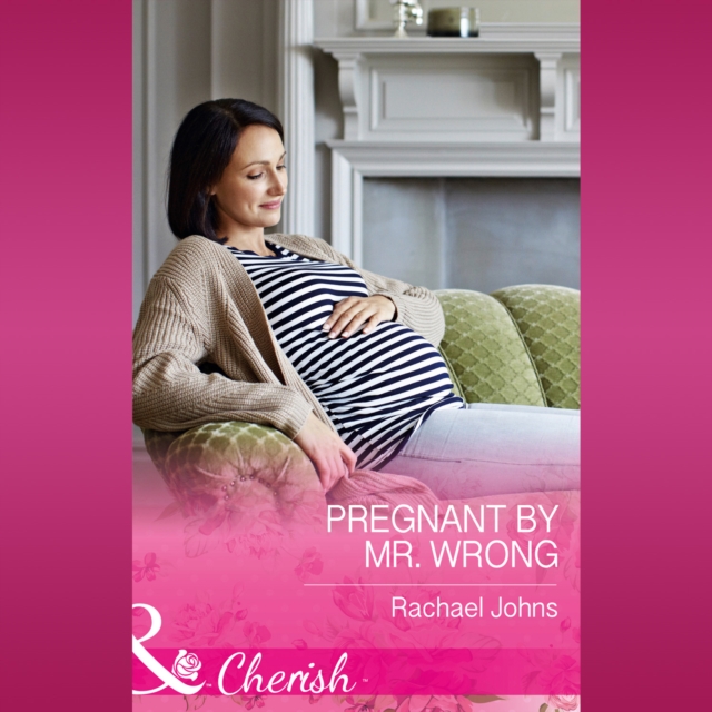Pregnant By Mr Wrong
