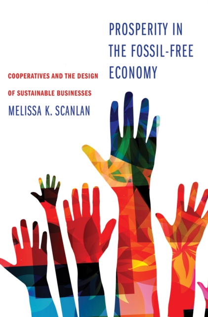 Prosperity in the Fossil-Free Economy