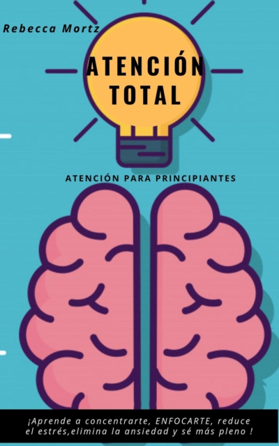 Atencion total, atencion para principiantes