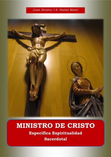 Ministro De Cristo. Especifica Espiritualidad Sacerdotal