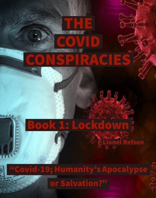 Covid Conspiracies: Book One - Lockdown