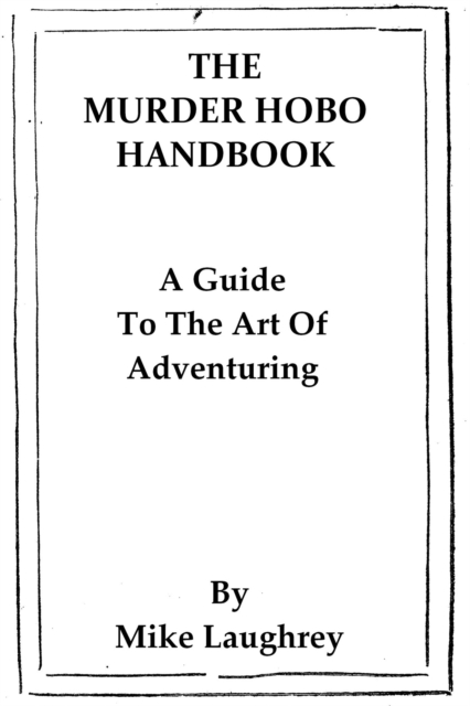 Murder Hobo Handbook