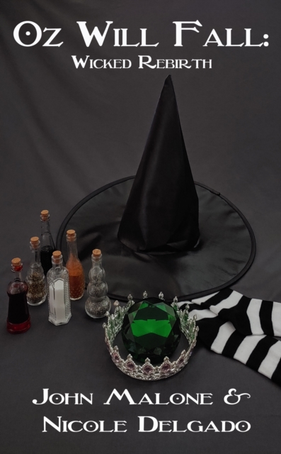 Oz Will Fall: Wicked Rebirth