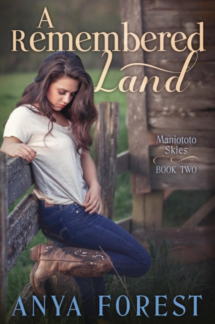 Remembered Land (Book 2, Maniototo Skies)