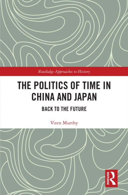 Politics of Time in China and Japan