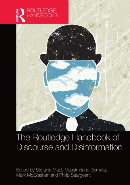 Routledge Handbook of Discourse and Disinformation