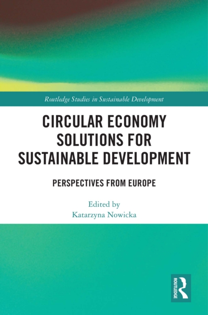 Circular Economy Solutions for Sustainable Development