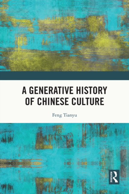 Generative History of Chinese Culture