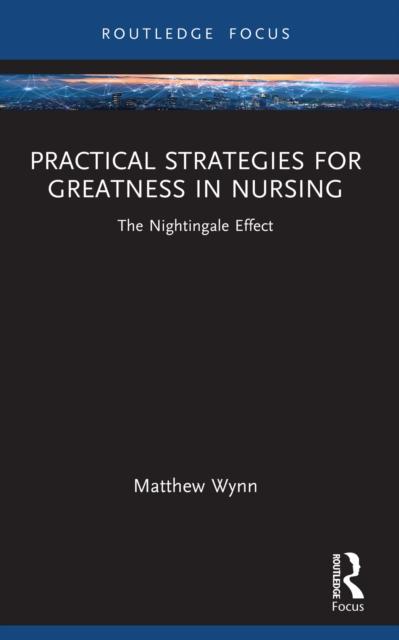 Practical Strategies for Greatness in Nursing