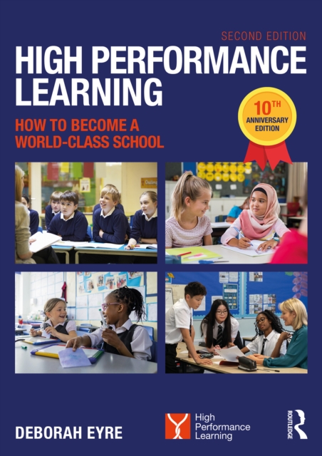 High Performance Learning: How to Become a World-Class School