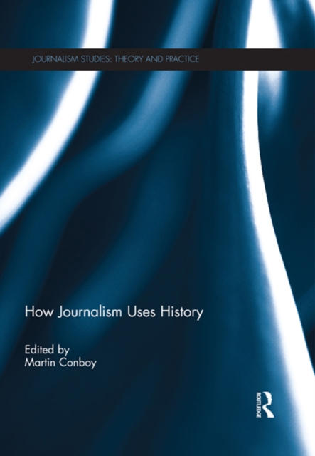 How Journalism Uses History