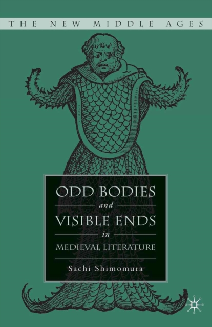 Odd Bodies and Visible Ends in Medieval Literature