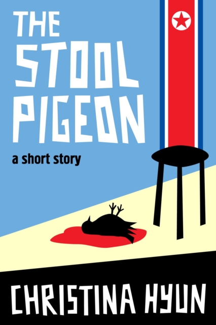 Stool Pigeon: A Short Story