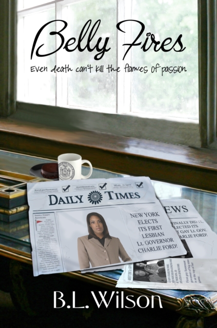 Belly Fires...Even Death Can't Kill the Flames of Passion