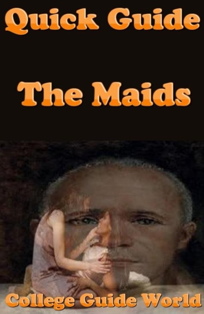 Quick Guide: The Maids