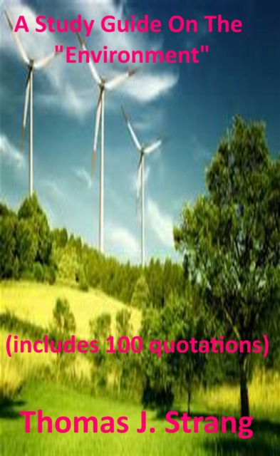 Study Guide On The &quote;Environment&quote;