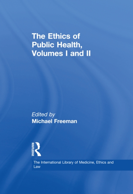 Ethics of Public Health, Volumes I and II