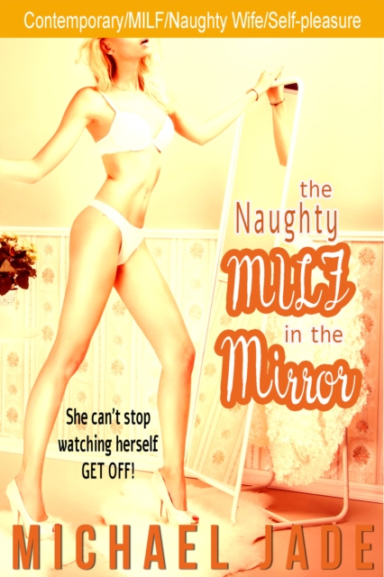 Naughty MILF in the Mirror