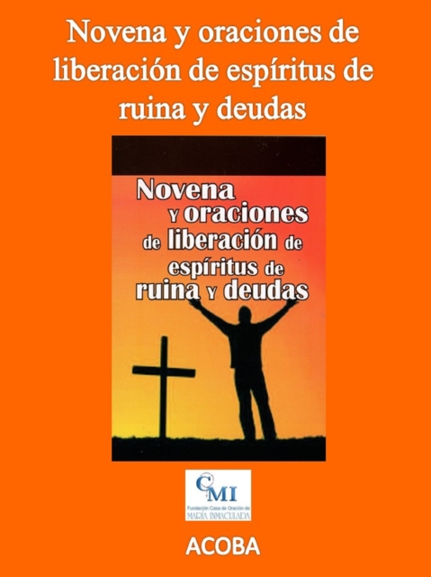 Novena y oraciones de liberacion de espiritus de ruina y deudas