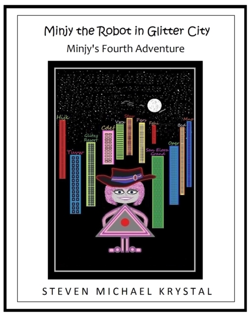 Minjy the Robot in Glitter City: Minjy's Fourth Adventure