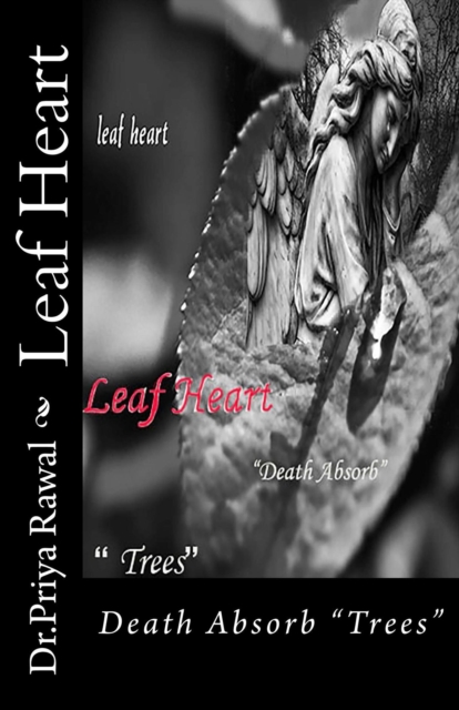 Leaf Heart &quote;Death Absorb&quote; &quote;Trees&quote;